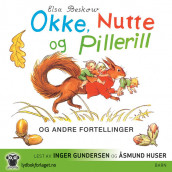 Okke, Nutte og Pillerill og andre fortellinger av Elsa Beskow (Nedlastbar lydbok)