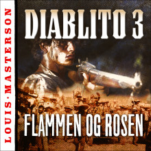 Flammen og rosen av Louis Masterson (Nedlastbar lydbok)