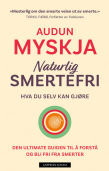 Naturlig smertefri av Audun Myskja (Innbundet)