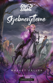 Star Stable: Skjebnerytterne 3 Mørket faller av Helena Dahlgren (Innbundet)