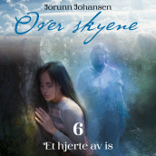 Et hjerte av is av Jorunn Johansen (Nedlastbar lydbok)
