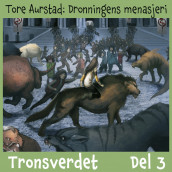 Tronsverdet  3 - Dronningens menasjeri av Tore Aurstad (Nedlastbar lydbok)