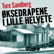 Øksedrapene i Lille Helvete av Tore Sandberg (Nedlastbar lydbok)