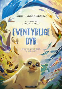 Eventyrlige dyr av Hanna Nyborg Støstad (Ebok)