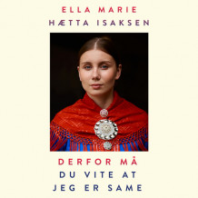 Derfor må du vite at jeg er same av Ella Marie Hætta Isaksen og Randi Helene Svendsen (Nedlastbar lydbok)