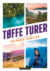 Tøffe turer av Per Roger Lauritzen (Innbundet)