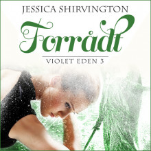 Forrådt av Jessica Shirvington (Nedlastbar lydbok)