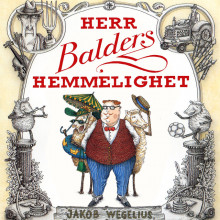 Herr Balders hemmelighet av Jakob Wegelius (Nedlastbar lydbok)