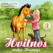 Hvitnos møter Brunøye av Marie Louise Rudolfsson (Nedlastbar lydbok)