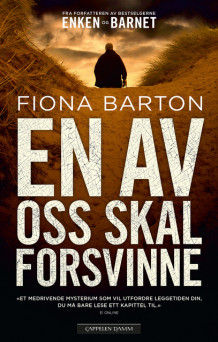 En av oss skal forsvinne av Fiona Barton (Innbundet)