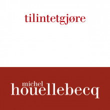 tilintetgjøre av Michel Houellebecq (Nedlastbar lydbok)