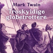 Troskyldige globetrottere av Mark Twain (Nedlastbar lydbok)