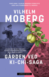 Gården ved Ki-Chi-Saga av Vilhelm Moberg (Ebok)