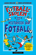 Omslag - Fotballskolen - 20 fantastiske fotballhistorier