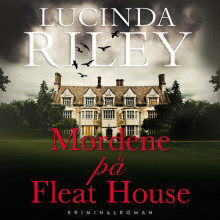 Mordene på Fleat House av Lucinda Riley (Nedlastbar lydbok)
