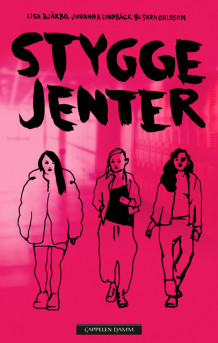 Stygge jenter av Lisa Bjärbo, Johanna Lindbäck og Sara Ohlsson (Ebok)