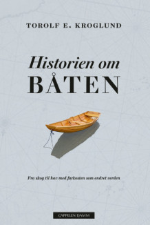 Historien om båten av Torolf E. Kroglund (Ebok)