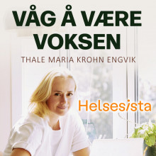 Helsesista - Våg å være voksen av Tale Maria Krohn Engvik (Nedlastbar lydbok)