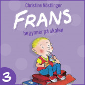 Frans begynner på skolen av Christine Nöstlinger (Nedlastbar lydbok)