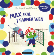 Max skal i barnehagen av Ellen Karlsson (Innbundet)