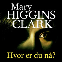 Hvor er du nå? av Mary Higgins Clark (Nedlastbar lydbok)