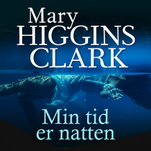 Min tid er natten av Mary Higgins Clark (Nedlastbar lydbok)