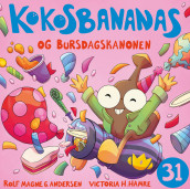 Kokosbananas og bursdagskanonen av Rolf Magne G. Andersen (Nedlastbar lydbok)