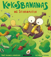 Kokosbananas og stinkomaten av Rolf Magne G. Andersen (Ebok)