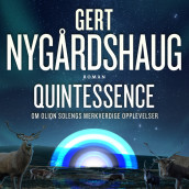 Quintessence av Gert Nygårdshaug (Nedlastbar lydbok)