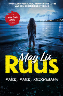 Fare, fare, krigsmann av May Lis Ruus (Heftet)