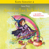 Annabellas heksebok - og andre historier om hekser av Jana Frey (Nedlastbar lydbok)