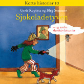 Sjokoladetyven - og andre detektivhistorier av Gerit Kopietz (Nedlastbar lydbok)