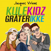 Kule kidz gråter ikke av Jacques Vriens (Nedlastbar lydbok)