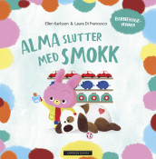 Alma slutter med smokk av Ellen Karlsson (Innbundet)