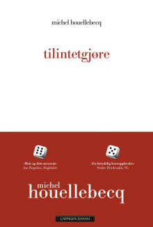 tilintetgjøre av Michel Houellebecq (Heftet)