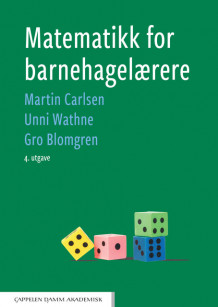 Matematikk for barnehagelærere av Martin Carlsen, Unni Wathne og Gro Blomgren (Heftet)