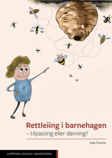 Rettleiing i barnehagen – tilpassing eller danning? av Hege Fimreite (Heftet)