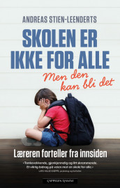 Skolen er ikke for alle av Andreas Stien-Leenderts (Ebok)