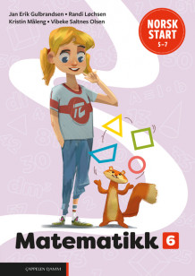 Norsk start 5–7 Matematikk 6 (LK20) av Jan Erik Gulbrandsen, Randi Løchsen, Kristin Måleng og Vibeke Saltnes Olsen (Heftet)