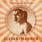 Elefantmannen av Mariangela Di Fiore (Nedlastbar lydbok)