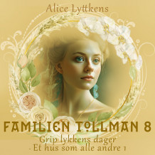 Grip lykkens dager - Et hus som alle andre 1 av Alice Lyttkens (Nedlastbar lydbok)