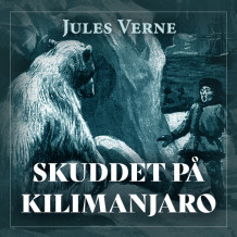 Skuddet på Kilimanjaro av Jules Verne (Nedlastbar lydbok)
