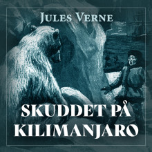 Skuddet på Kilimajaro av Jules Verne (Nedlastbar lydbok)