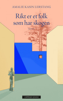 Rikt er et folk som har skogen av Amalie Kasin Lerstang (Ebok)