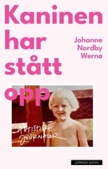 Kaninen har stått opp av Johanne Nordby Wernø (Fleksibind)
