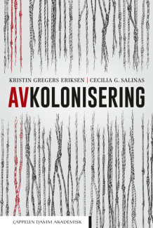 Avkolonisering av Cecilia G. Salinas og Kristin Gregers Eriksen (Heftet)