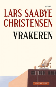 Vrakeren av Lars Saabye Christensen (Ebok)