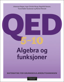 QED 5–10: Algebra og funksjoner av Johannes Kleppe, Inger Christin Borge, Ragnhild Hansen, Trond Stølen Gustavsen og Reinert A. Rinvold (Fleksibind)