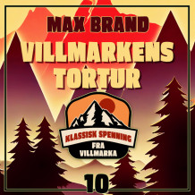 Villmarkens tortur av Max Brand (Nedlastbar lydbok)