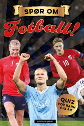Spør om fotball! Quiz for barn 6-12 år av Aslak Bodahl (Innbundet)